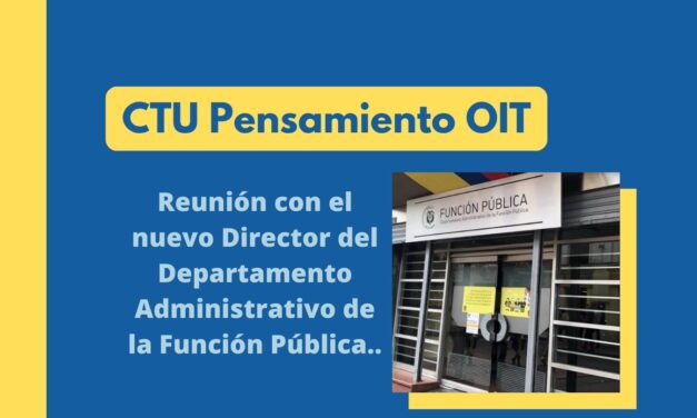 CTU-USCTRAB se reúne con el nuevo Director del Departamento Administrativo de la Función Pública en Colombia