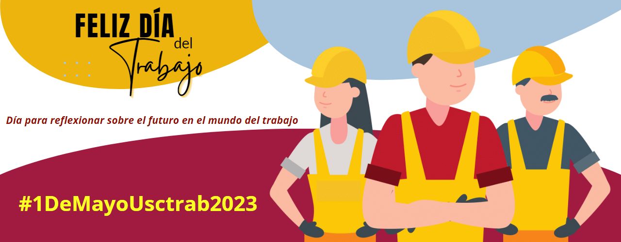 Día Internacional del Trabajo 2023. Conoce todos los detalles aquí